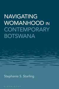 Cover image: Navigating Womanhood in Contemporary Botswana 1st edition 9781350356689