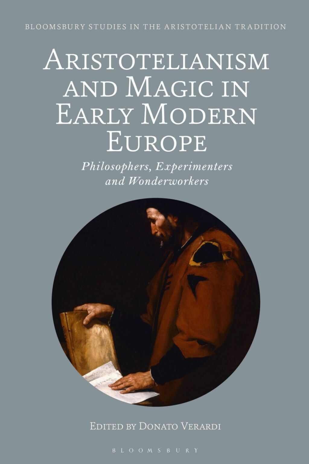 Aristotelianism and Magic in Early Modern Europe Philosophers, Experimenters and Wonderworkers 1st Edition