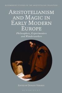 Omslagafbeelding: Aristotelianism and Magic in Early Modern Europe 1st edition 9781350357167