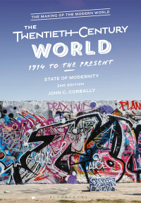 Cover image: The Twentieth-Century World, 1914 to the Present 2nd edition 9781350357655