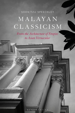 Cover image: Malayan Classicism 1st edition 9781350360389