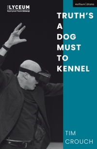 Cover image: Truth’s a Dog Must to Kennel 1st edition 9781350360402