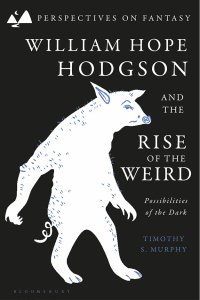 Omslagafbeelding: William Hope Hodgson and the Rise of the Weird 1st edition 9781350365698