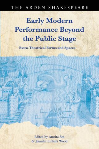 Omslagafbeelding: Early Modern Performance Beyond the Public Stage 1st edition 9781350367968