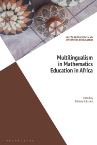 Omslagafbeelding: Multilingualism in Mathematics Education in Africa 1st edition 9781350369207