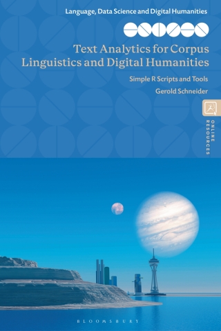 Cover image: Text Analytics for Corpus Linguistics and Digital Humanities 1st edition 9781350370821