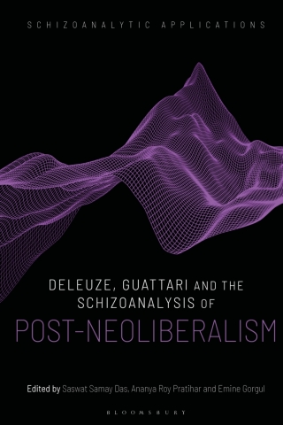 Cover image: Deleuze, Guattari and the Schizoanalysis of Post-Neoliberalism 1st edition 9781350371569