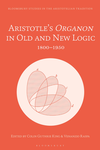 Cover image: Aristotle’s Organon in Old and New Logic 1st edition 9781350372184