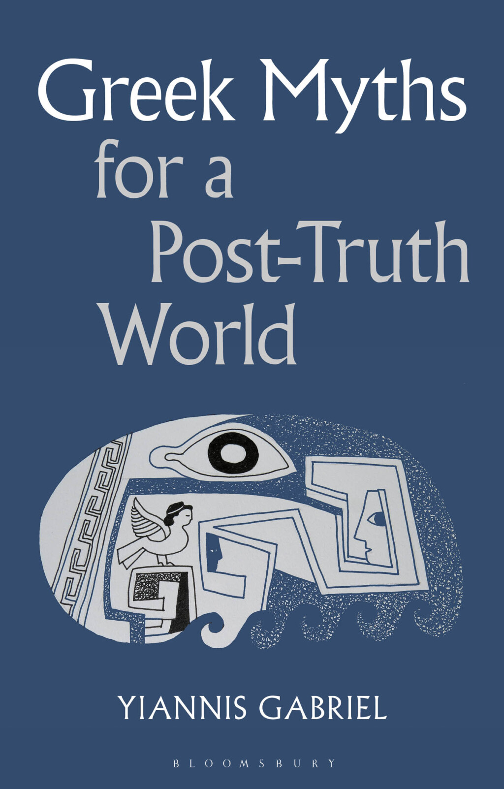Greek Myths for a Post-Truth World 1st Edition