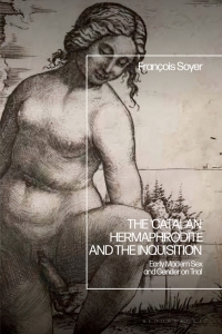 Titelbild: The ‘Catalan Hermaphrodite’ and the Inquisition 1st edition 9781350377592