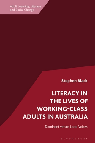 Cover image: Literacy in the Lives of Working-Class Adults in Australia 1st edition 9781350378100