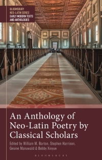 Cover image: An Anthology of Neo-Latin Poetry by Classical Scholars 1st edition 9781350379442