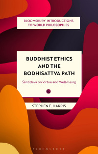 Cover image: Buddhist Ethics and the Bodhisattva Path 1st edition 9781350379534