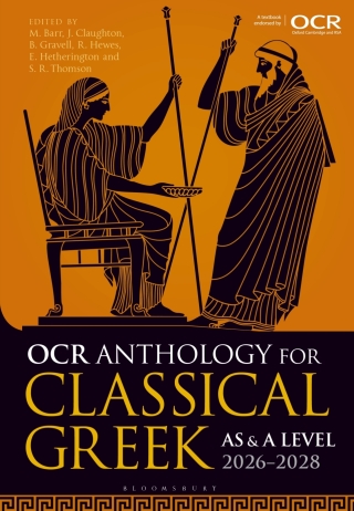 Cover image: OCR Anthology for Classical Greek AS and A Level: 2026–2028 1st edition 9781350379633