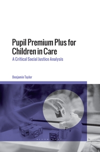 Cover image: Pupil Premium Plus for Children in Care 1st edition 9781350380011