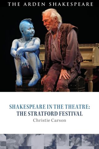 Imagen de portada: Shakespeare in the Theatre: The Stratford Festival 1st edition 9781350380806