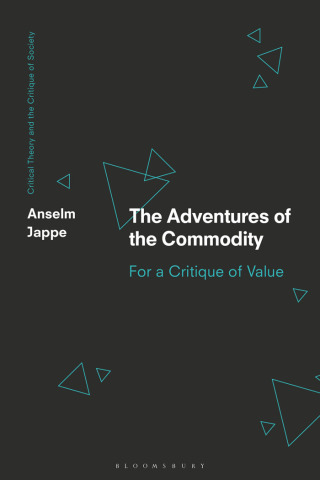 Cover image: The Adventures of the Commodity 1st edition 9781350381193
