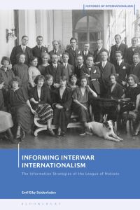 Imagen de portada: Informing Interwar Internationalism 1st edition 9781350382121