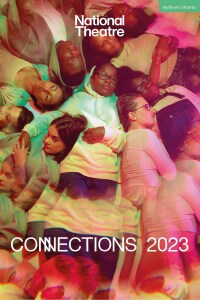 Cover image: National Theatre Connections 2023 1st edition 9781350382695
