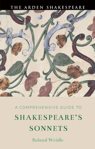 Cover image: A Comprehensive Guide to Shakespeare’s Sonnets 1st edition 9781350382831
