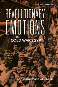 Cover image: Revolutionary Emotions in Cold War Egypt 1st edition 9781350383760