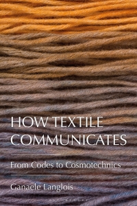 Cover image: How Textile Communicates 1st edition 9781350384347