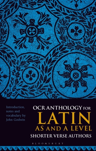 Cover image: OCR Anthology for Latin AS and A Level Shorter Verse Authors 1st edition 9781350384415
