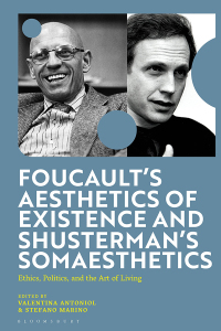 Omslagafbeelding: Foucault's Aesthetics of Existence and Shusterman's Somaesthetics 1st edition 9781350384804