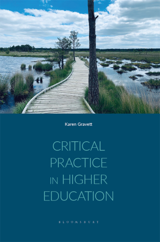 صورة الغلاف: Critical Practice in Higher Education 1st edition 9781350385139