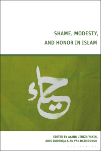 Cover image: Shame, Modesty, and Honor in Islam 1st edition 9781350386105