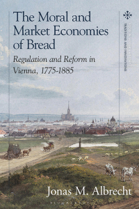 صورة الغلاف: The Moral and Market Economies of Bread 1st edition 9781350398474