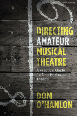 Cover image: Directing Amateur Musical Theatre 1st edition 9781350398757