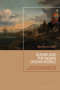 Omslagafbeelding: Sugar and the Indian Ocean World 1st edition 9781350399211