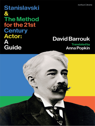 Cover image: Stanislavski and The Method for the 21st Century Actor 1st edition 9781350404038