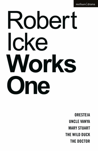 Cover image: Robert Icke: Works One 1st edition 9781350407299