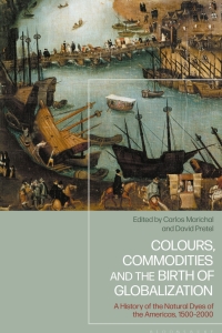 Omslagafbeelding: Colours, Commodities and the Birth of Globalization 1st edition 9781350408111