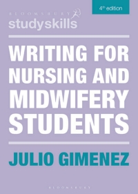 صورة الغلاف: Writing for Nursing and Midwifery Students 4th edition 9781350409187