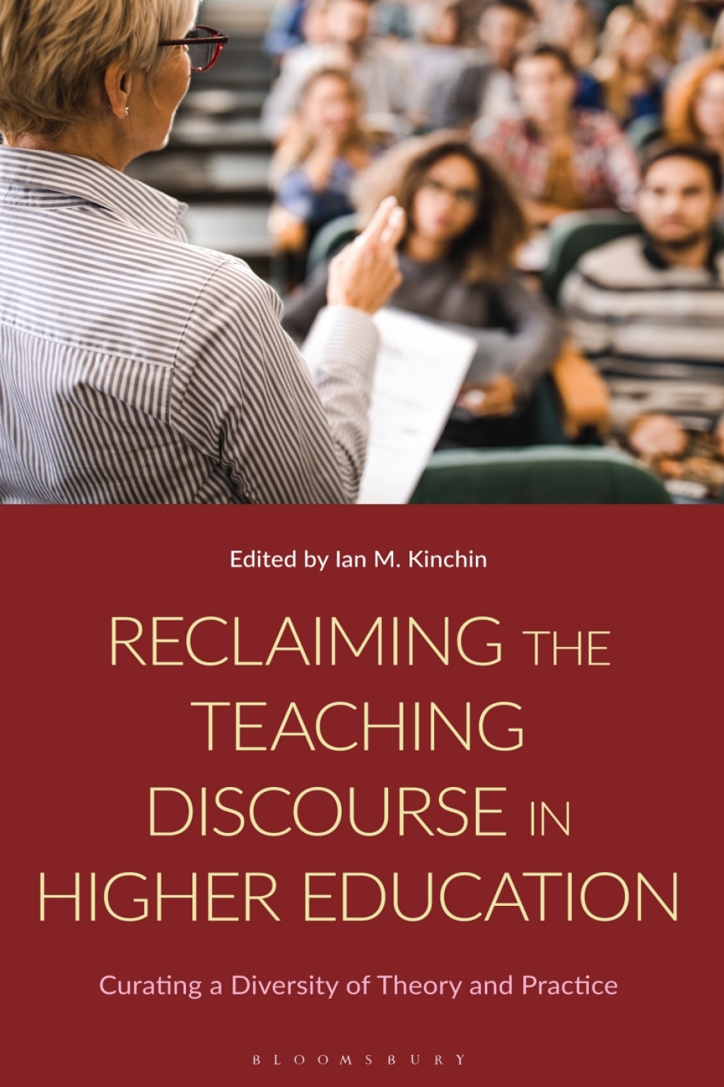 Reclaiming the Teaching Discourse in Higher Education Curating a Diversity of Theory and Practice 1st Edition
