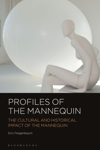 Imagen de portada: Profiles of the Mannequin 1st edition 9781350418110