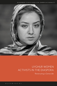 Cover image: Uyghur Women Activists in the Diaspora 1st edition 9781350418332