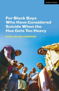 Cover image: For Black Boys Who Have Considered Suicide When the Hue Gets Too Heavy 1st edition 9781350419384