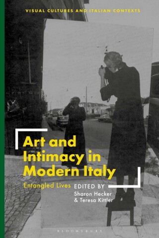 Cover image: Art and Intimacy in Modern Italy 1st edition 9781350420335