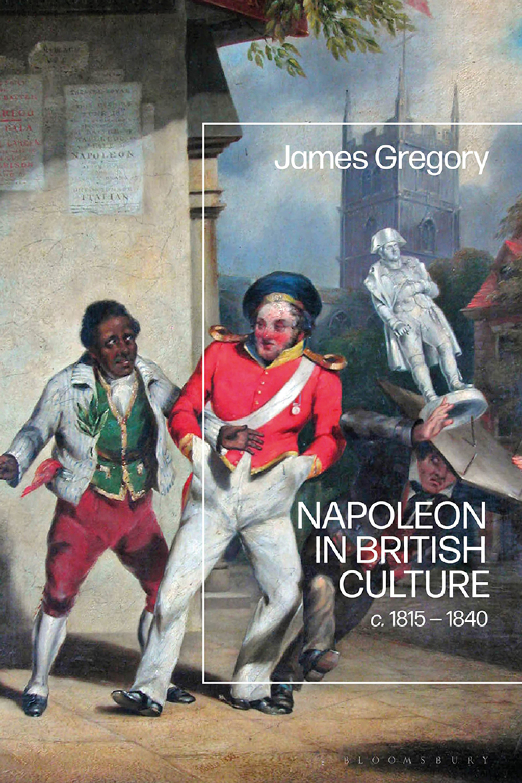 Napoleon in British Culture c. 1815 – 1840 1st Edition
