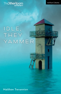 Cover image: Idle, They Yammer 1st edition 9781350423992