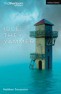 Cover image: Idle, They Yammer 1st edition 9781350423992