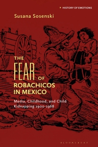 Imagen de portada: The Fear of Robachicos in Mexico 1st edition 9781350424432