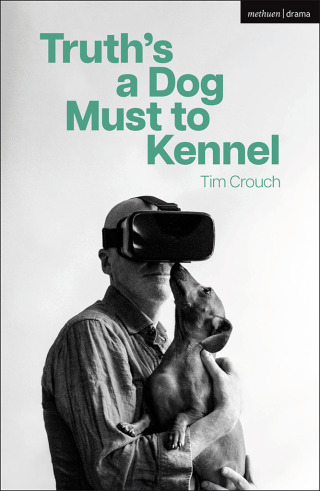 صورة الغلاف: Truth’s a Dog Must to Kennel 1st edition 9781350425125