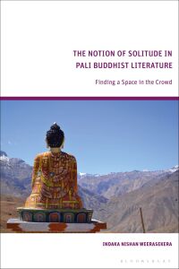 Cover image: The Notion of Solitude in Pali Buddhist Literature 1st edition 9781350426061