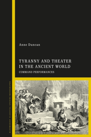 Imagen de portada: Tyranny and Theater in the Ancient World 1st edition 9781350426542