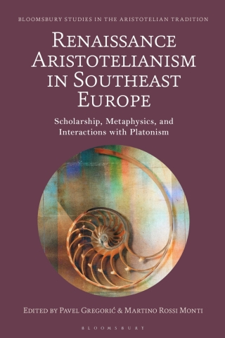 Omslagafbeelding: Renaissance Aristotelianism in Southeast Europe 1st edition 9781350426597